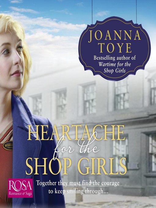 Title details for Heartache for the Shop Girls by Joanna Toye - Available